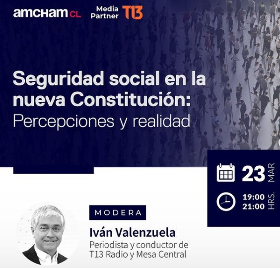 Seminario AmCham "Seguridad social en la nueva Constitución: Percepciones y realidad"