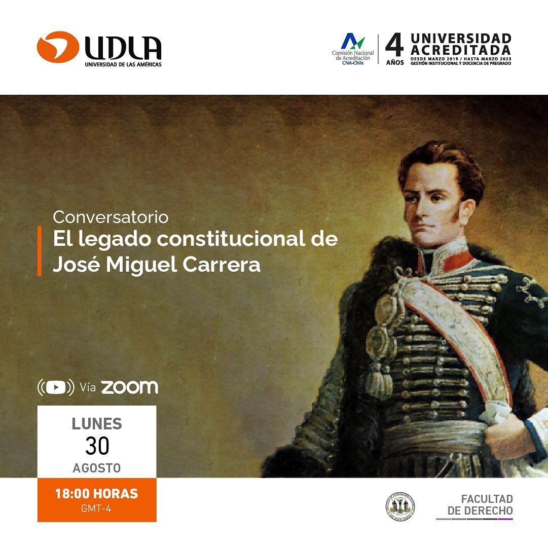 Universidad de las Américas invita al conversatorio: “El legado constitucional de José Miguel Carrera”